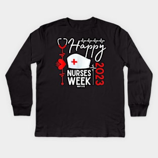 Nurse Appreciation Week - Happy National Nurses Week 2023 Kids Long Sleeve T-Shirt